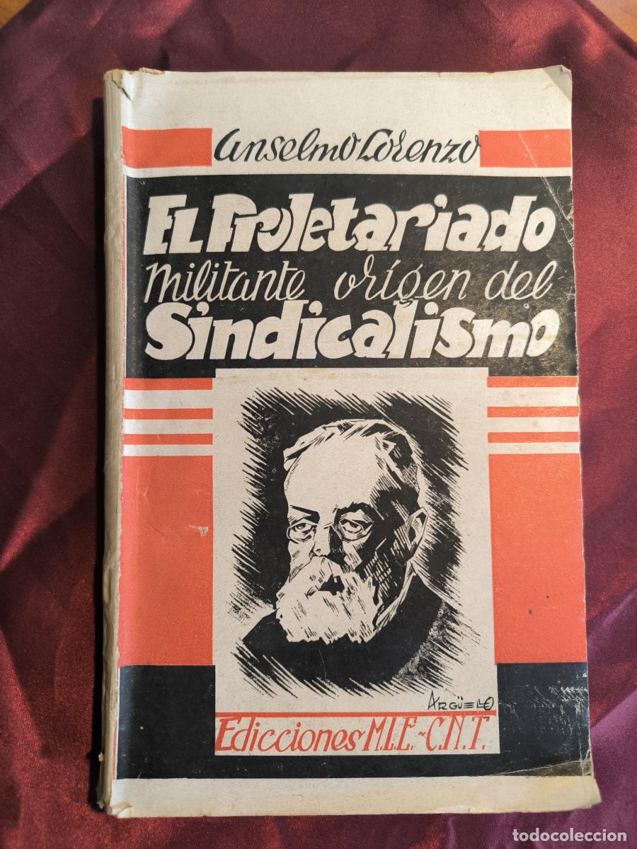 Libros: El proletariado militante. Memorias de un internacional. Origen del Sindicalismo - Anselmo Lorenzo