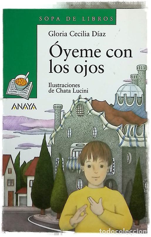 B&uuml;cher: &Oacute;yeme con los ojos - D&iacute;az, Gloria Cecilia; Lucini, Chata