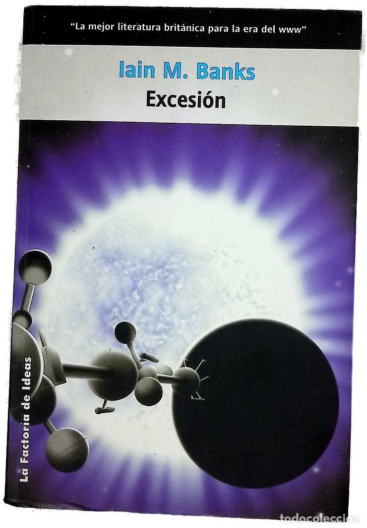 B&uuml;cher: Excesi&oacute;n - Banks, Iain - La Factor&iacute;a de Ideas