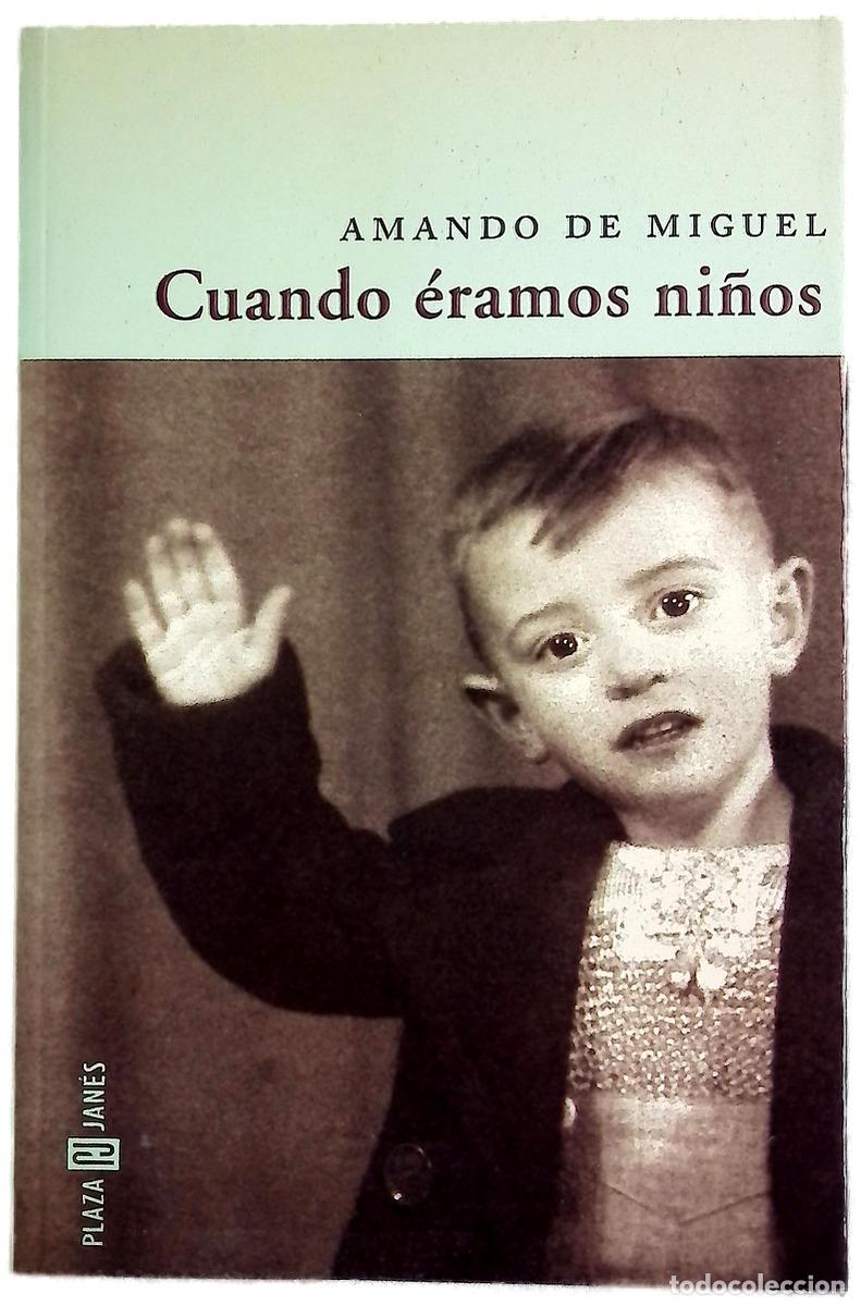 B&uuml;cher: Cuando &eacute;ramos ni&ntilde;os - Miguel, Amando de