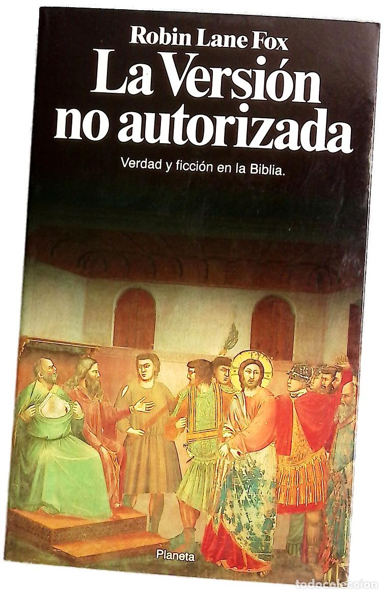 Libri di seconda mano: La versi&oacute;n no autorizada verdad y ficci&oacute;n en la Biblia