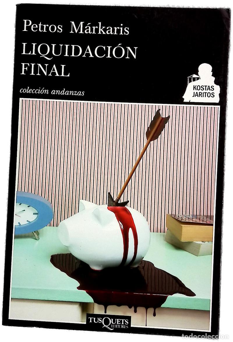 Libri di seconda mano: Liquidaci&oacute;n final - Markaris, Petros; Samar&aacute; Spiliotopulu, Ersi Marina