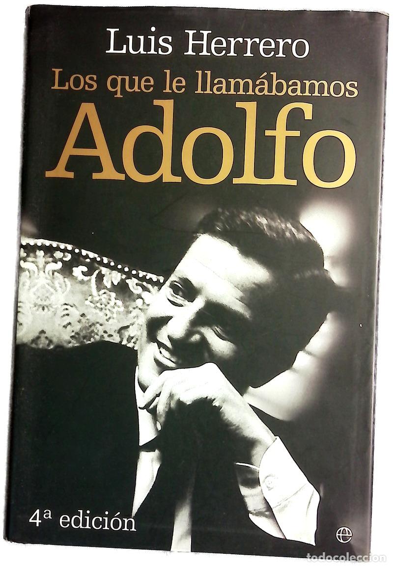 Libri di seconda mano: Los que le llam&aacute;bamos Adolfo