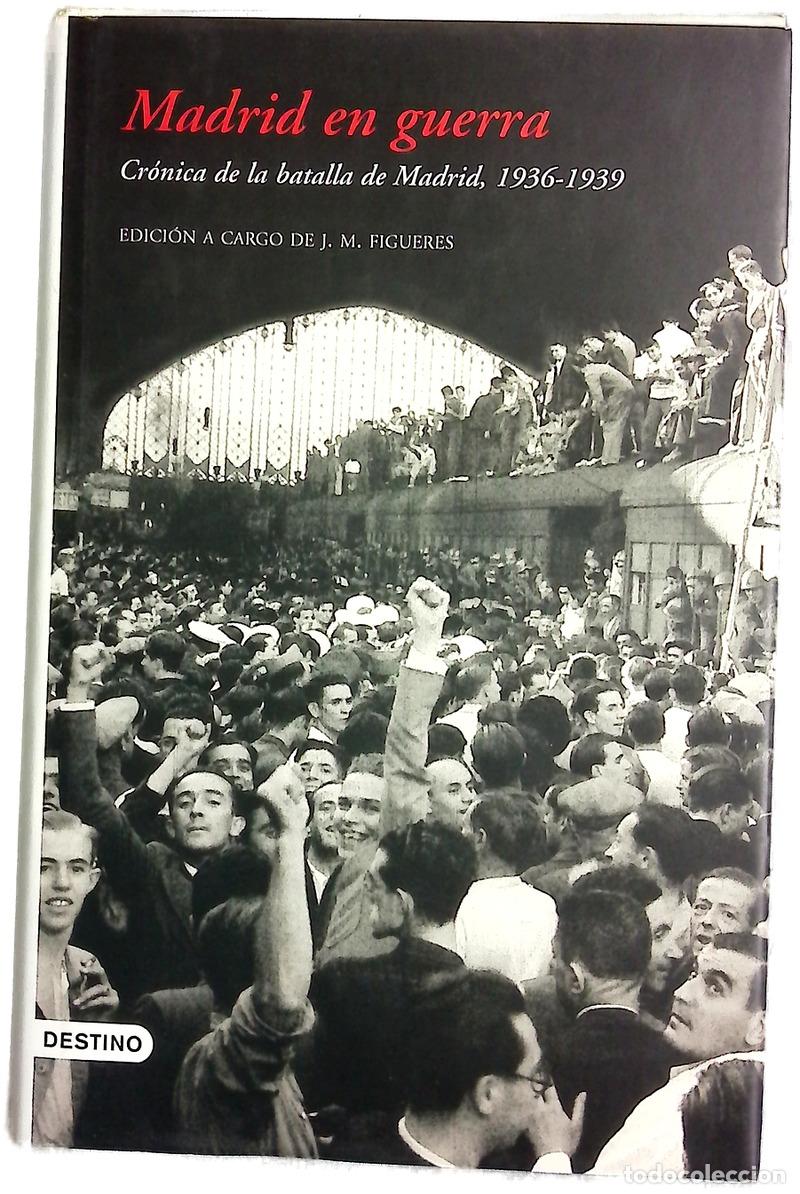 B&uuml;cher: Madrid en guerra cr&oacute;nica de la batalla de Madrid, 1936-1939