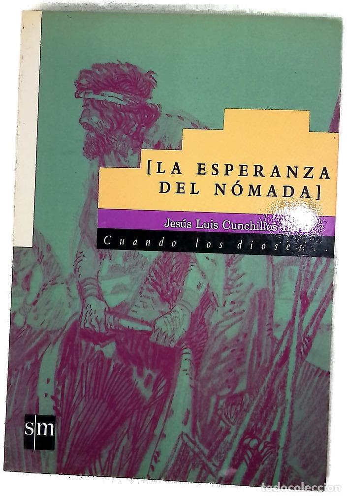 B&uuml;cher: La esperanza del n&oacute;mada - Cunchillos, Jes&uacute;s-Luis; P&eacute;rez Montero, Jos&eacute;
