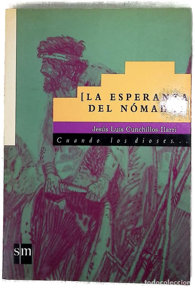 B&uuml;cher: La esperanza del n&oacute;mada - Cunchillos, Jes&uacute;s-Luis; P&eacute;rez Montero, Jos&eacute;