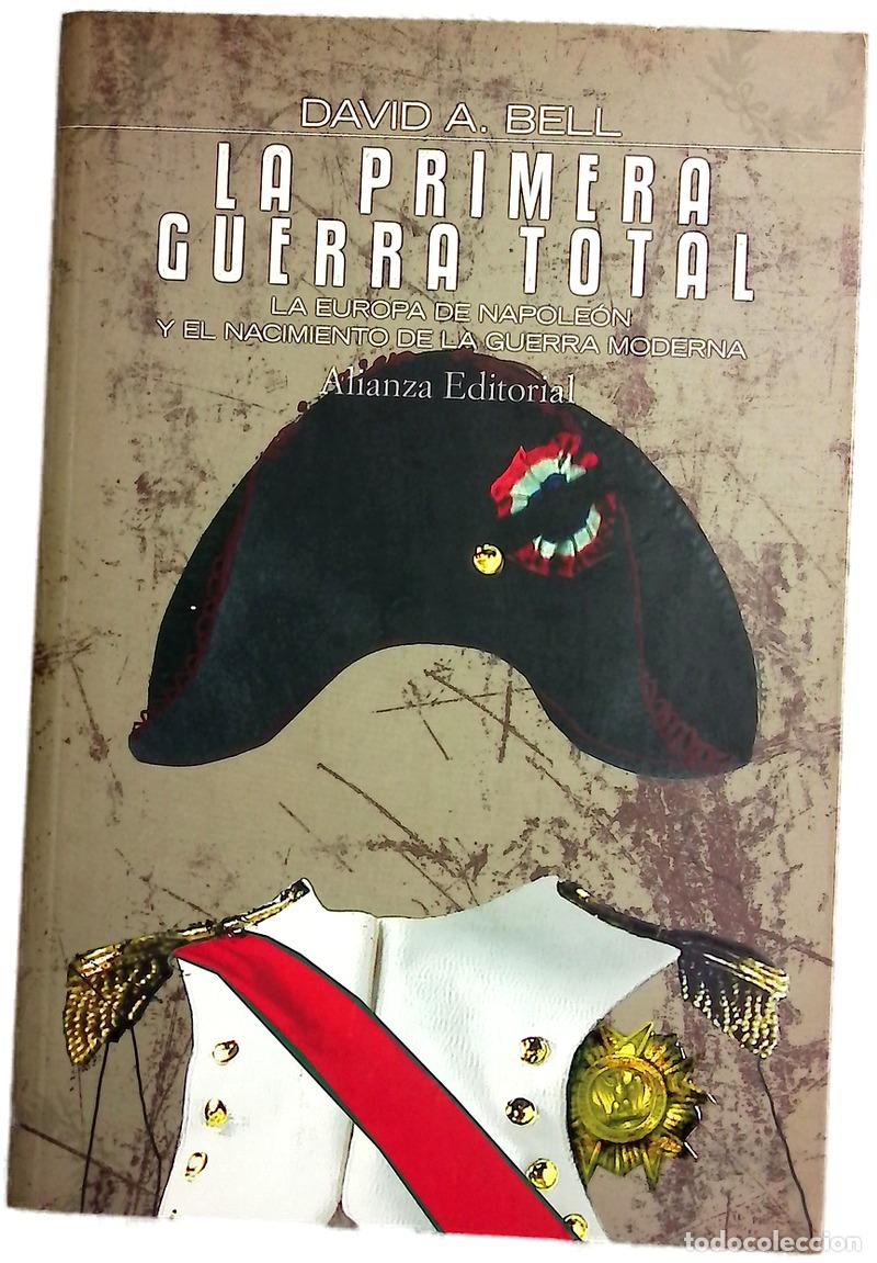 books: La primera guerra total : la Europa de Napole&oacute;n y el nacimiento de la guerra moderna