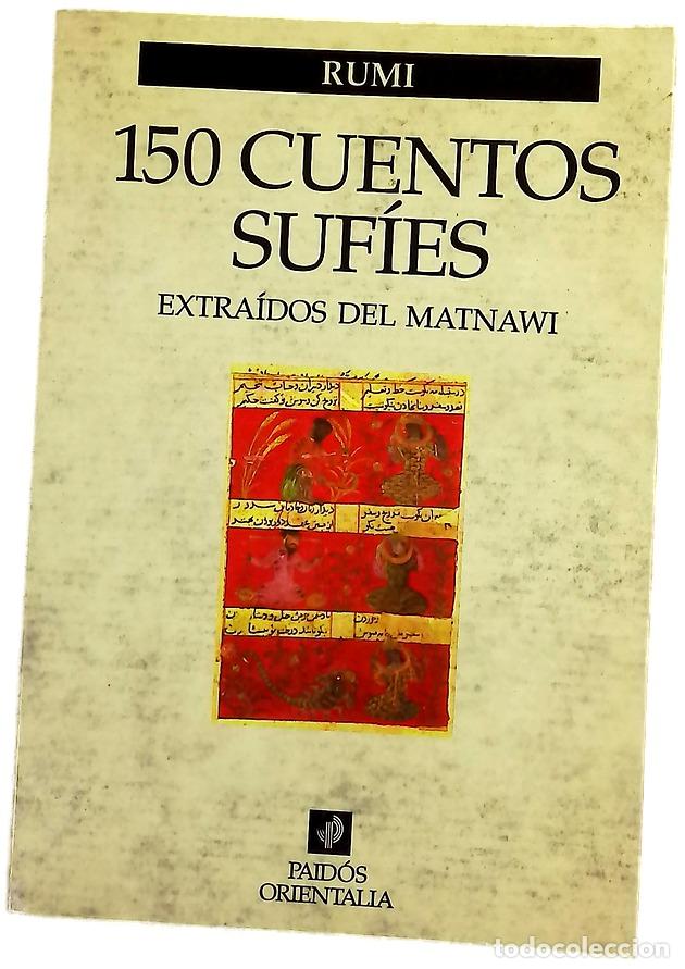 Libri di seconda mano: 150 cuentos suf&iacute;es extra&iacute;dos del Matnawi y seleccionados por Ahmed Kudsi-Erguner y Pierre Maniez