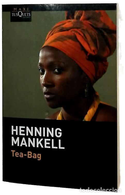 Libros: Tea-Bag - Mankell, Henning; Jim&eacute;nez Pozuelo, Francisca
