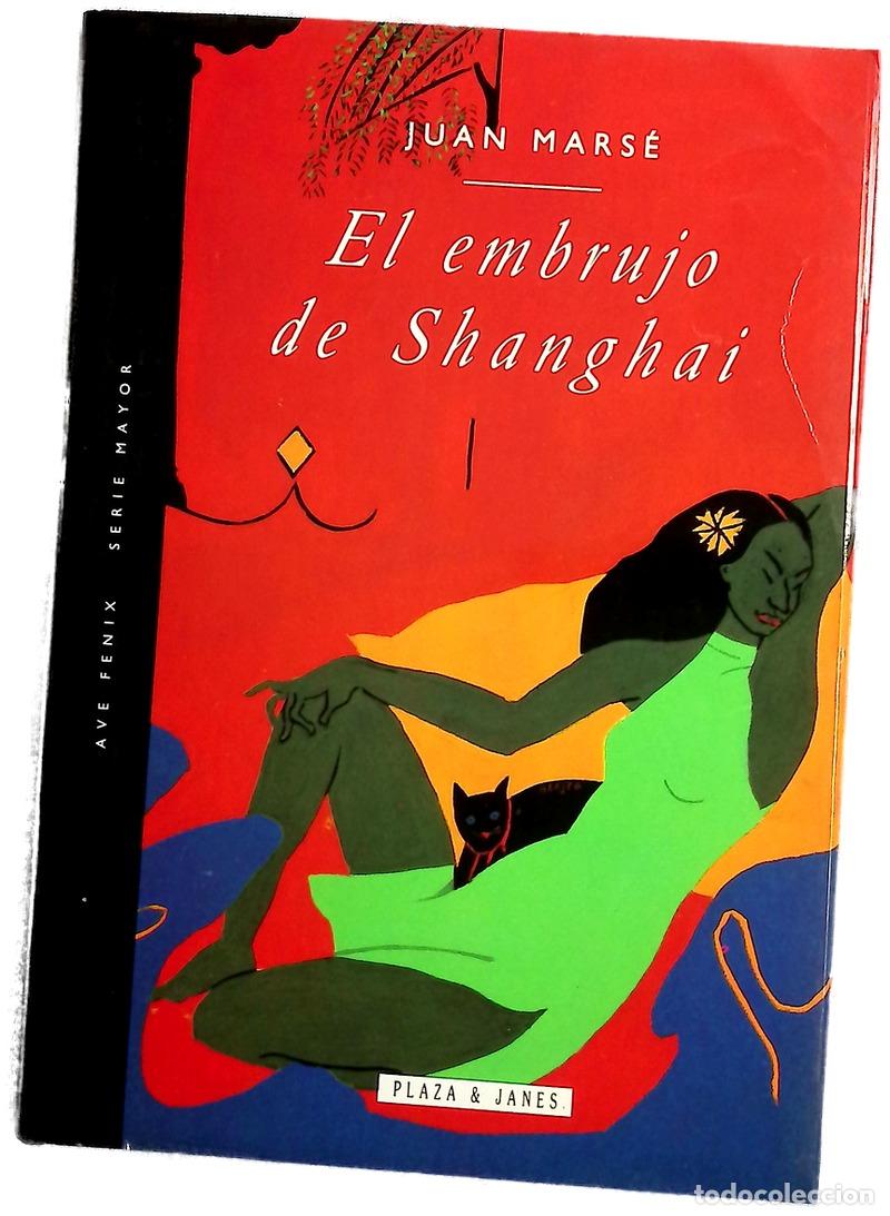 Libros: El embrujo de Shanghai - Mars&eacute;, Juan
