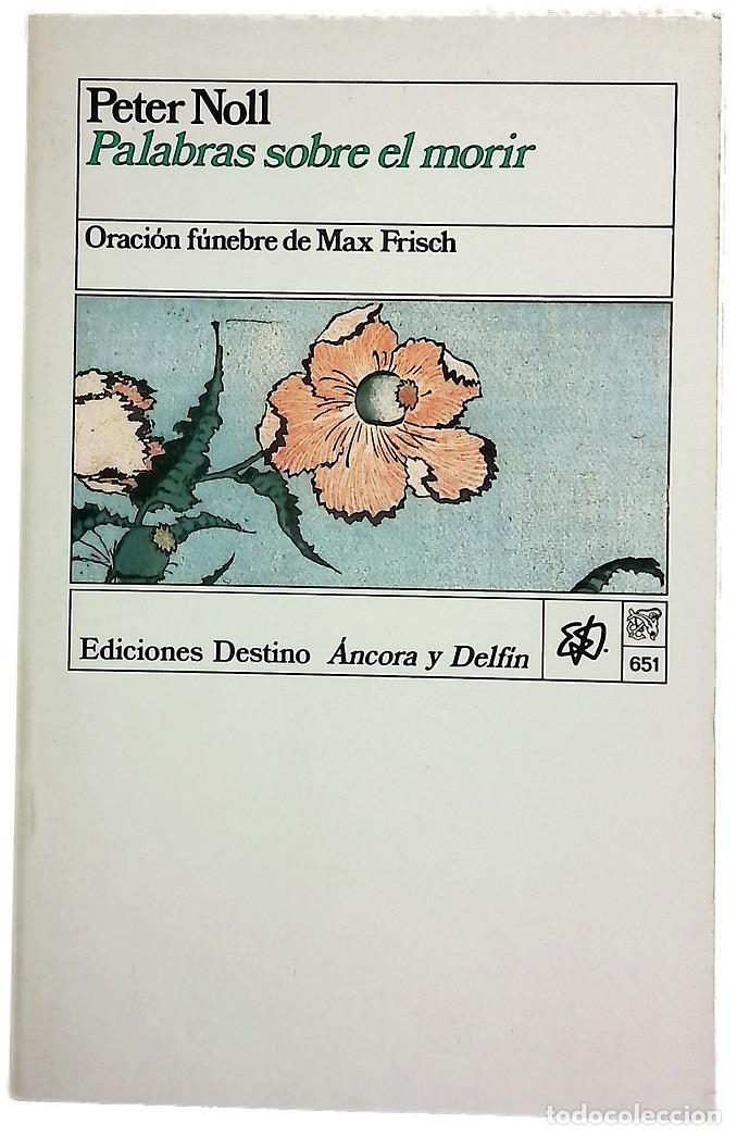 Libros: Palabras sobre el morir oraci&oacute;n f&uacute;nebre de Max Frish