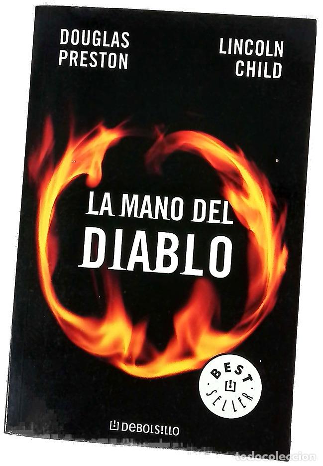 Libros: La mano del diablo - Preston, Douglas J; Child, Lincoln