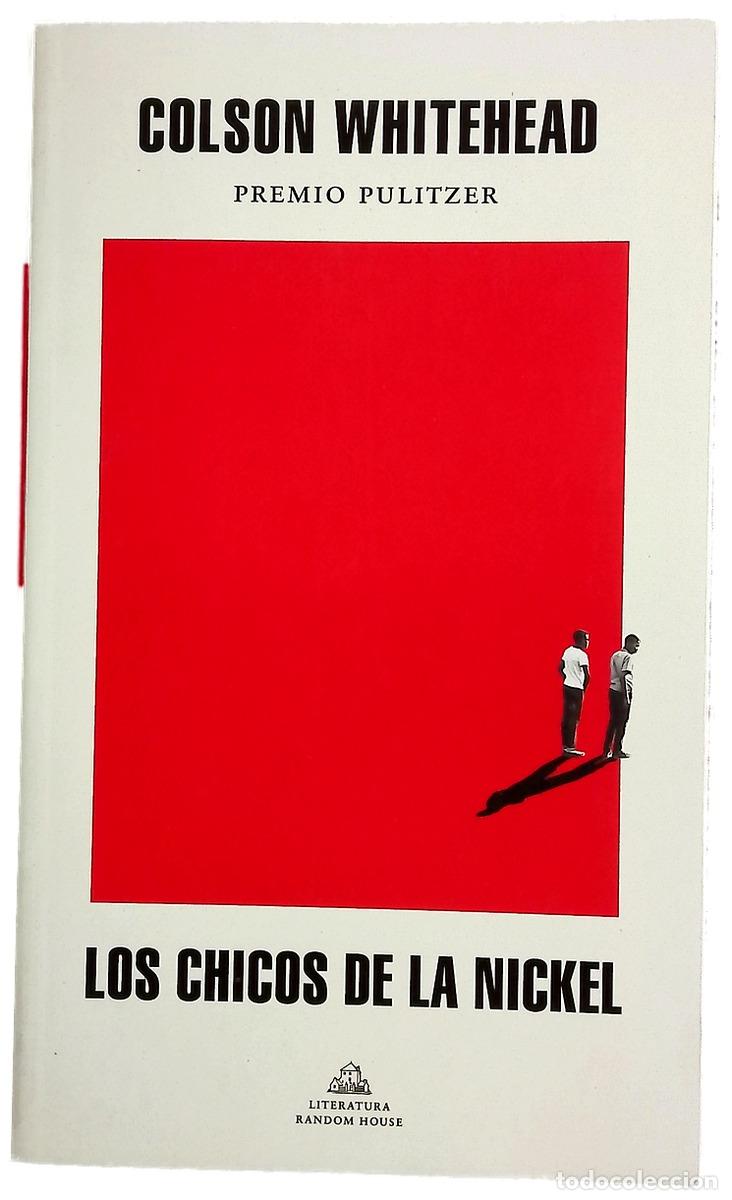 Libros: Los chicos de la Nickel - Whitehead, Colson; Murillo Fort, Luis