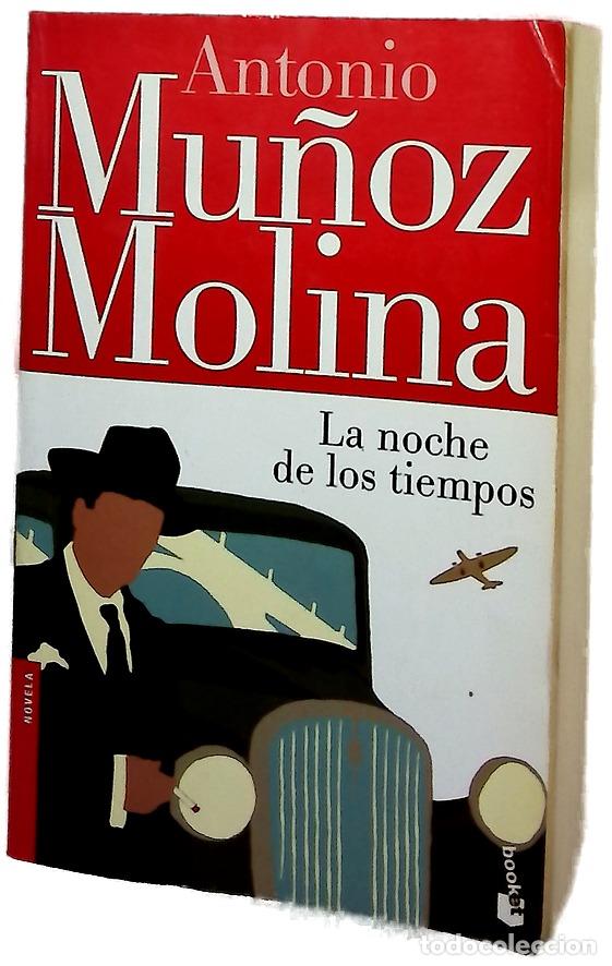 Libros: La noche de los tiempos - Mu&ntilde;oz Molina, Antonio