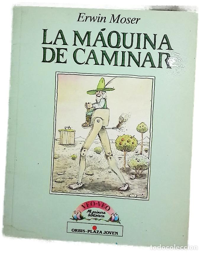 books: La maquina de caminar - Moser, Erwin