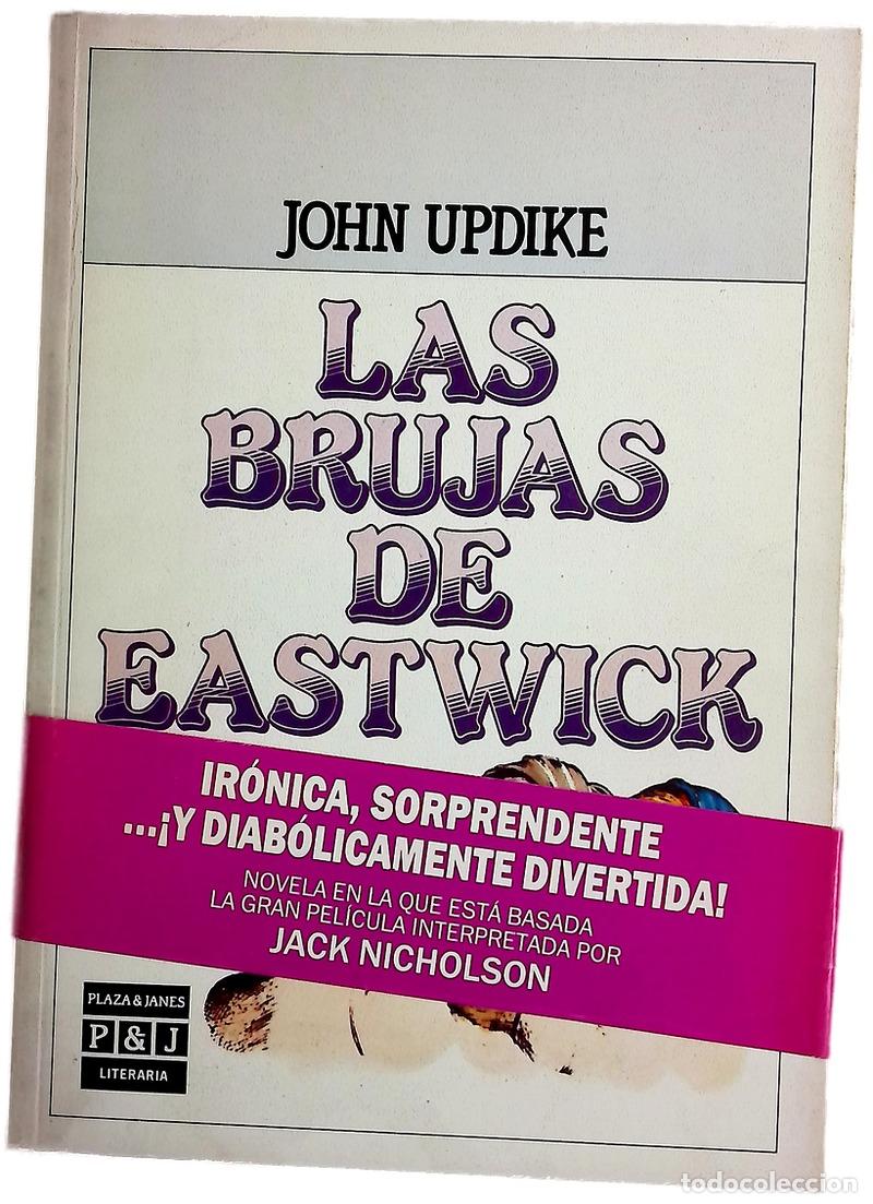 Livres: Las brujas de Eastwick - Updike, John; Ferrer Aleu, J