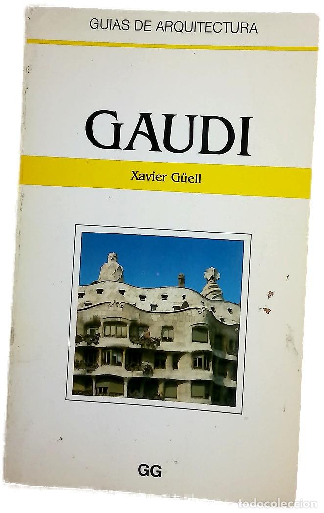 Libros: Gaud&iacute; - G&uuml;ell, Xavier - Gustavo Gili