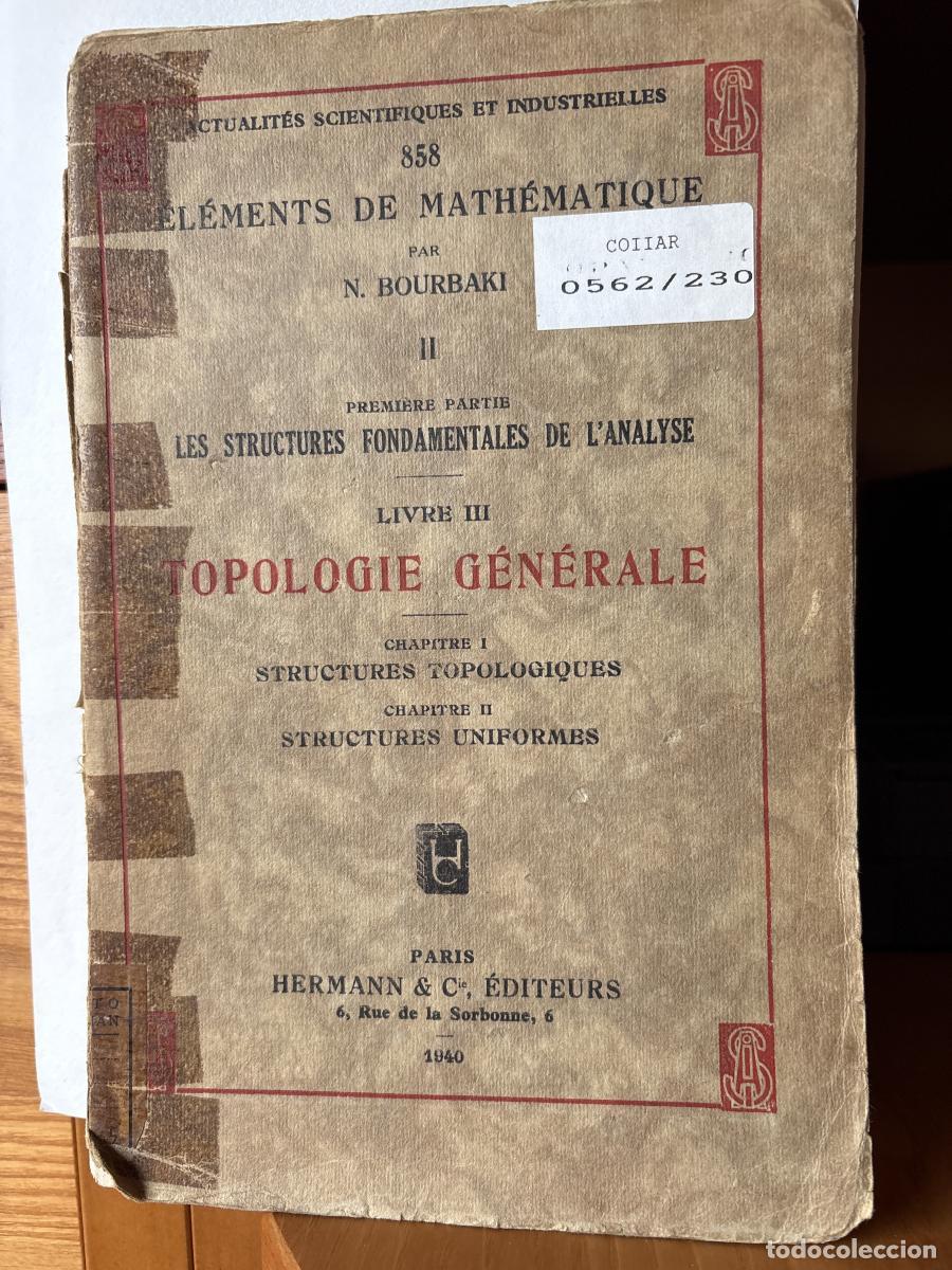 B&uuml;cher: &Eacute;LEMENTS DE MATH&Eacute;MATIQUE II. I PREMIERE PARTE. LES ESTRUCTURES FONDAMENTALES DE L'ANALYSE - N. BOURB