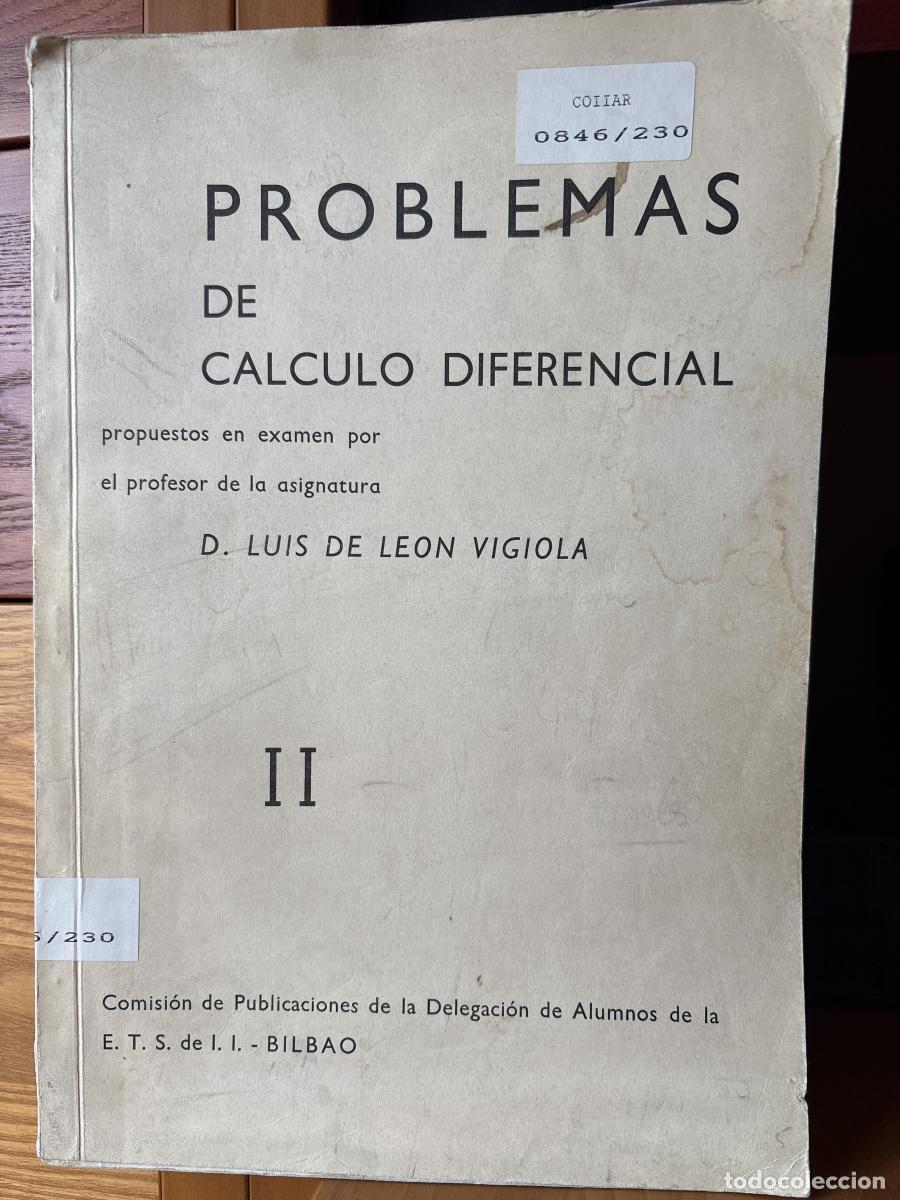 Libri di seconda mano: PROBLEMAS DE CALCULO DIFERENCIAL PROPUESTOS EN EXAMEN POR PROFESOR DE LA ASIGNATURA II - D LUIS DE L