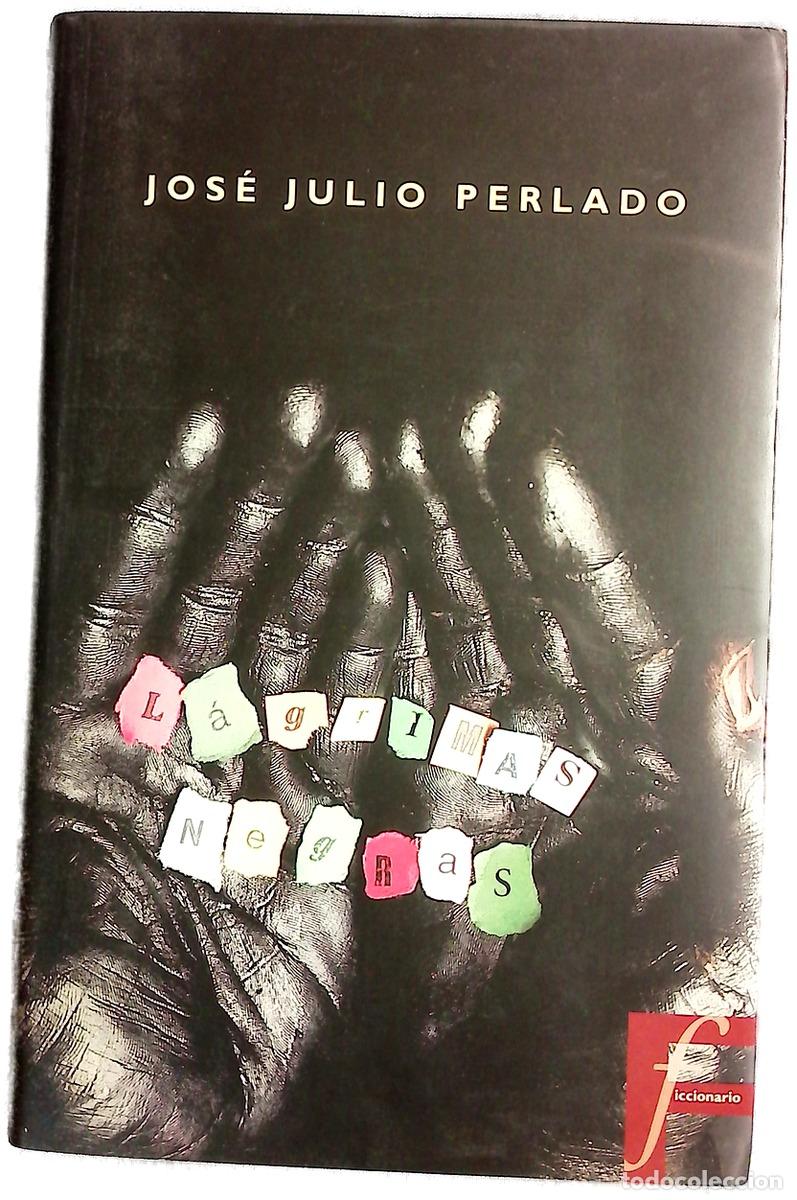 Livres: L&aacute;grimas negras - Perlado, Jos&eacute; Julio