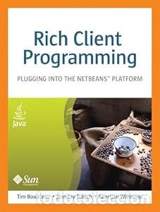 Libros: Rich Client Programming: Plugging into the NetBeans Platform. - Boudreau, Tim; Tulach, Jaroslav; Wie