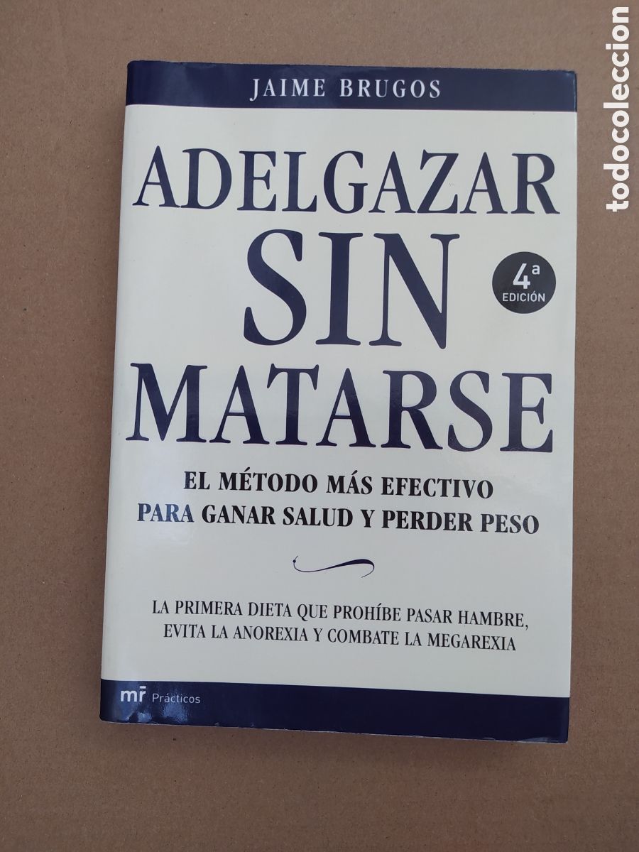 Libros: Adelgazar sin matarse anorexia megarexia Jaime Brugos