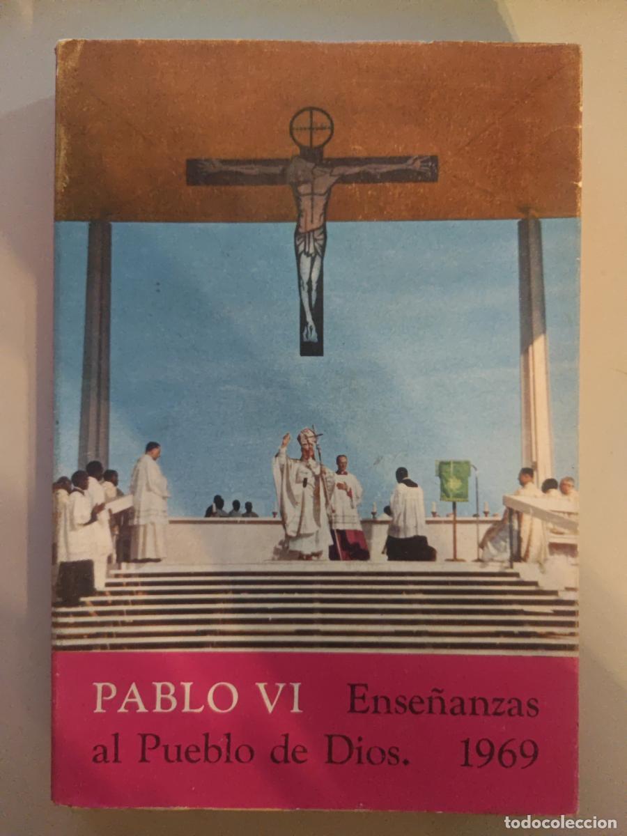 Libros: Ense&ntilde;anzas al pueblo de Dios 1969. - Pablo VI. TDK612
