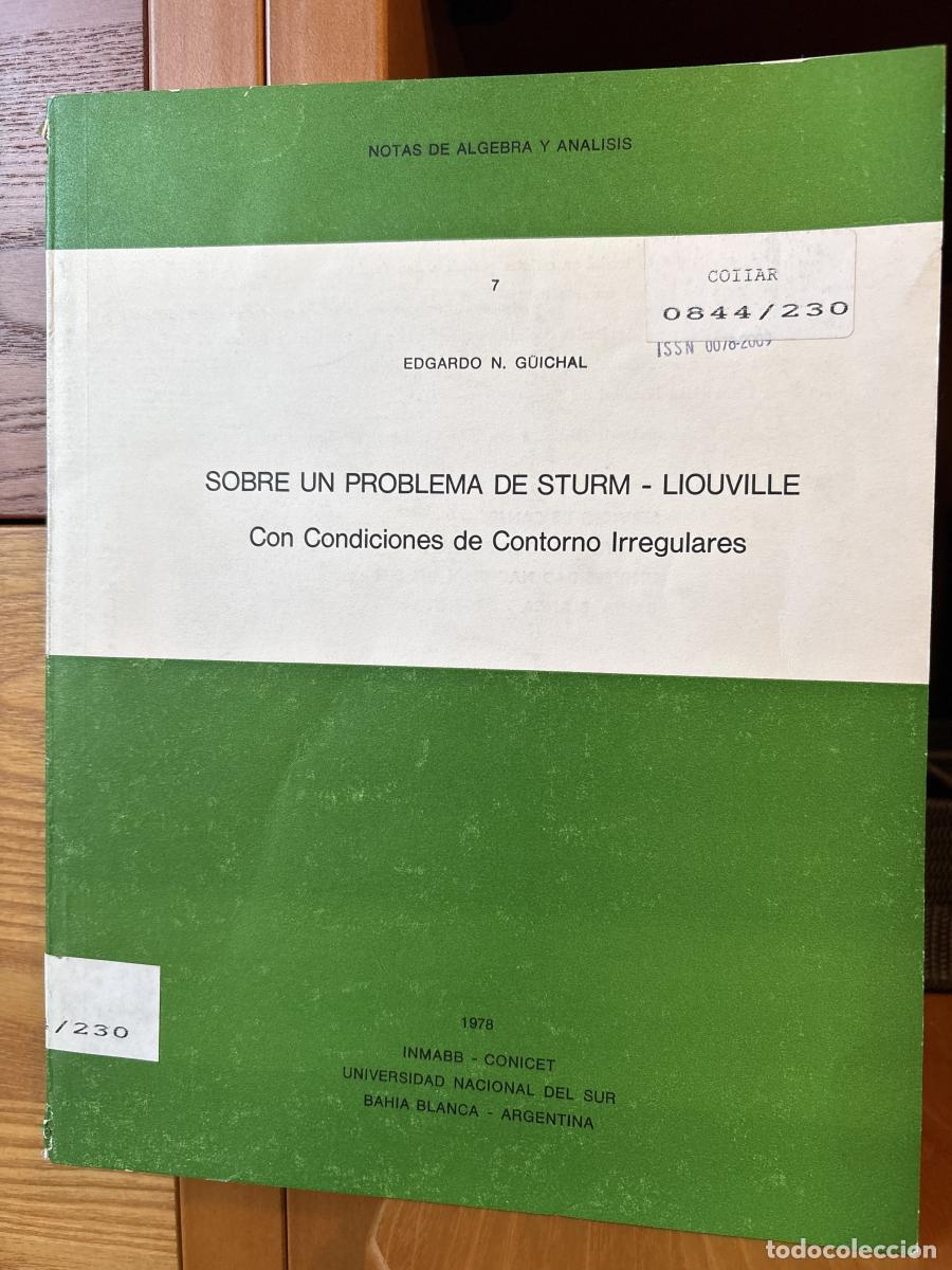 books: NOTAS DE ALGEBRA Y ANALISIS. SOBRE UN PROBLEMA DE STURM-LIOUVILLE - EDGARDO N G&Uuml;ICHAL TDK139