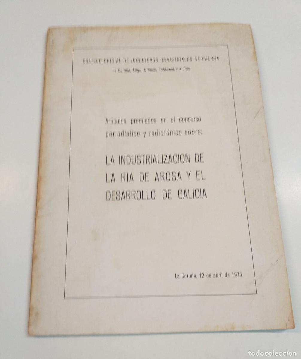 Livres: La industrializaci&oacute;n de la r&iacute;a de Arosa (art&iacute;culos) - VV.AA. Jos&eacute; Mart&iacute;nez Couselo y otros