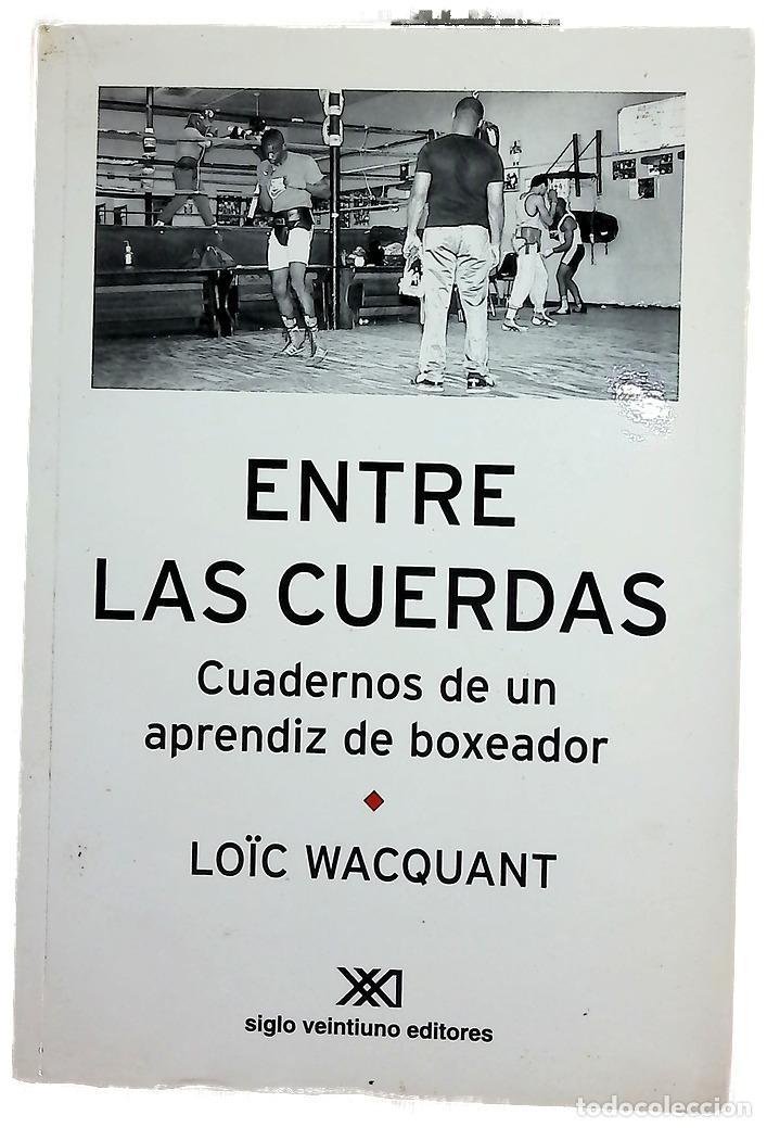 Libros: Entre las Cuerdas - Loic Wacquant