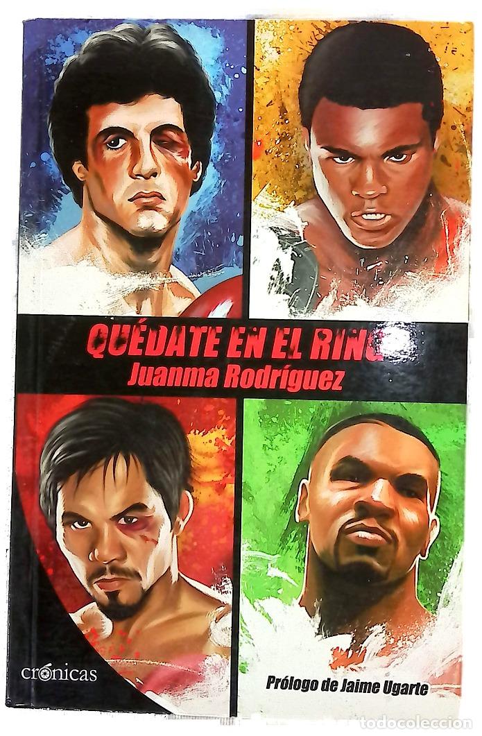 Libros: Qu&eacute;date en el ring - Rodr&iacute;guez, Juanma