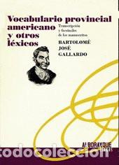 Libros: Vocabulario provincial americano y otros l&eacute;xicos - Bartolom&eacute; Jos&eacute; Gallardo