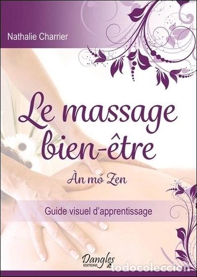 B&uuml;cher: Le massage bien-&ecirc;tre : &Agrave;n m&oacute; Zen- 9782703311508