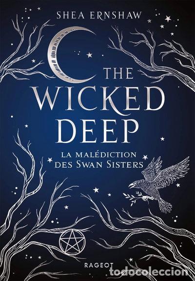 B&uuml;cher: The Wicked Deep: La mal&eacute;diction des Swan Sisters- 9782700274318