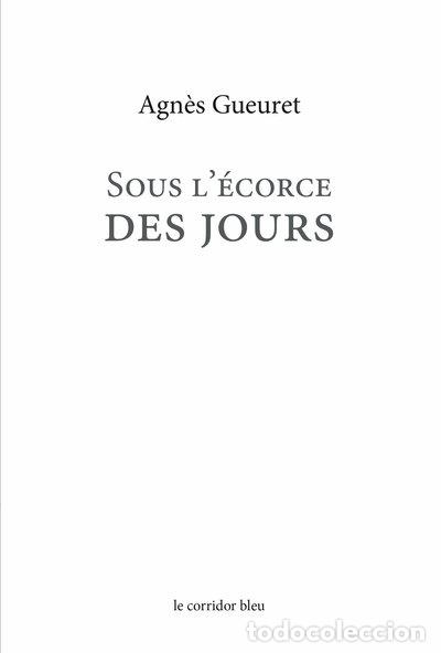 Libros: Sous l'&eacute;corce des jours- 9782914033695