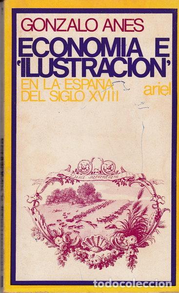 books: Econom&iacute;a e Ilustraci&oacute;n en la Espa&ntilde;a del siglo XVIII- 9788434406698