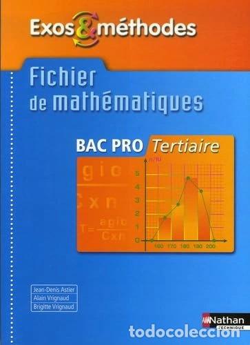 Livres: Fichier de math&eacute;matiques bac pro tertiaire- 9782091602615