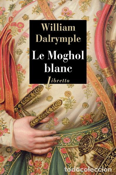 Livros em segunda m&atilde;o: Le Moghol blanc- 9782369141167