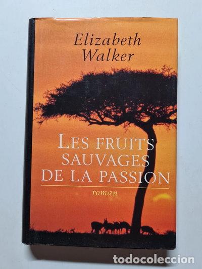 books: Les fruits sauvages de la passion- 9782744134074