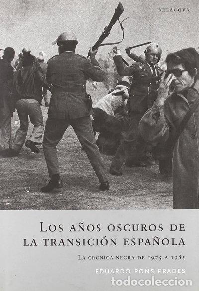 books: Los a&ntilde;os oscuros de la transici&oacute;n espa&ntilde;ola- 9788496326521
