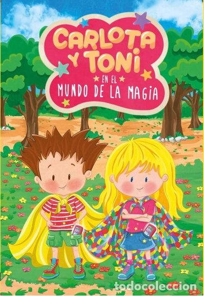 Libros: Carlota y Toni en el mundo de la magia- 9788419759221