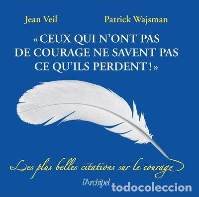 Libros: Ceux qui n'ont pas de courage ne savent pas ce qu'ils perdent- 9782809828276