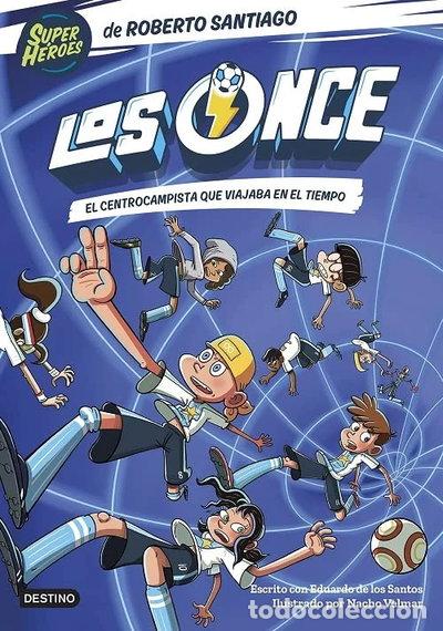 Libros: Los Once 3. El centrocampista que viajaba en el tiempo- 9788408254072