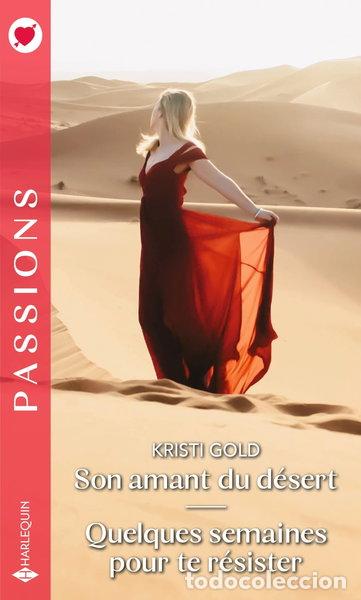Libros: Son amant du d&eacute;sert ; Quelques semaines pour te r&eacute;sister- 9782280476973