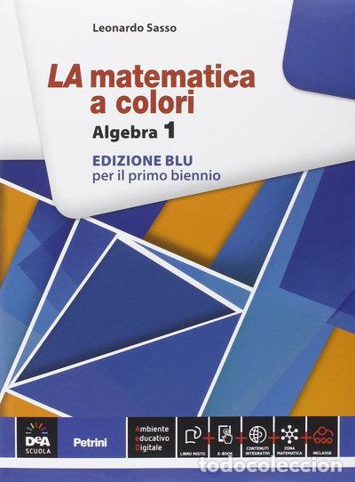 Livros em segunda m&atilde;o: La matematica a colori. Algebra. Ediz. blu. Per le Scuole superiori. Con e-bo...- 9788849418811