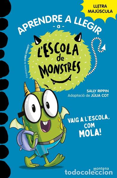 Libros: Aprendre a llegir a l'Escola de Monstres 11 - Vaig a l'escola, com mola!- 9788419357991