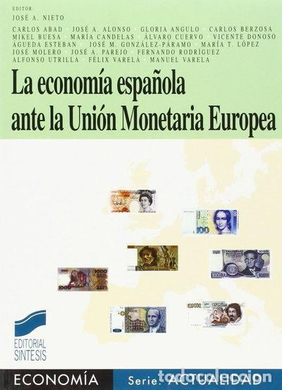 books: La econom&iacute;a espa&ntilde;ola ante la uni&oacute;n monetaria europea- 9788477384915