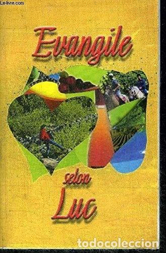 Livres: L'&eacute;vangile selon Luc- 9782608129031