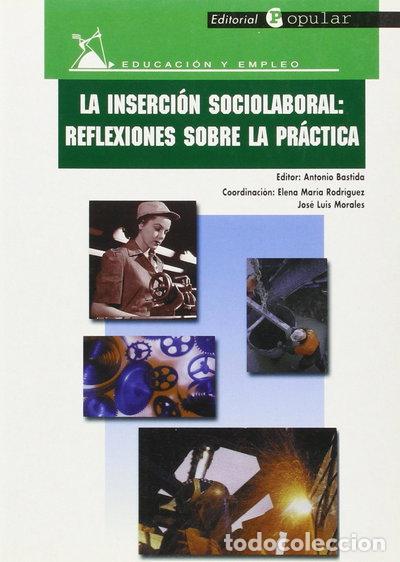 Libros: La inserci&oacute;n sociolaboral: Reflexiones sobre la pr&aacute;ctica- 9788478842230