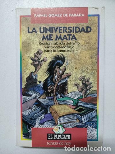 Livres: La universidad me mata- 9788478805488